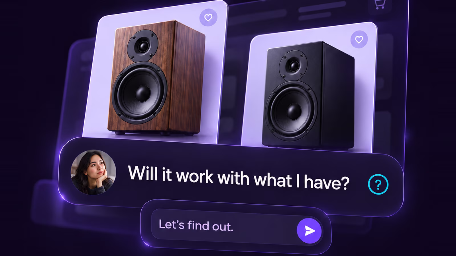 Two bookshelf speakers above a shopper’s chat message, “Will it work with what I have?”, and the reply “Let’s find out.”